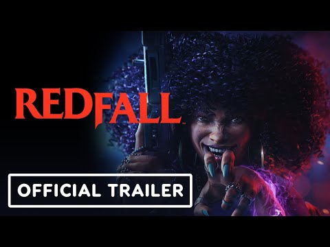 Redfall - Official Launch Trailer - IGN